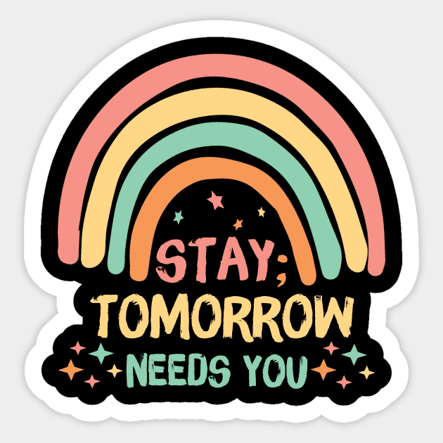 Stay Tomorrow Needs You Rainbow Sticker by The WYLD Tribe